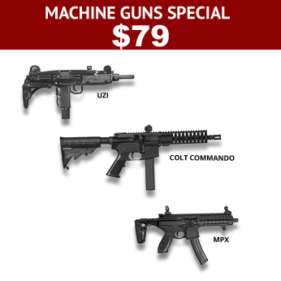 $79 Machine Guns Special